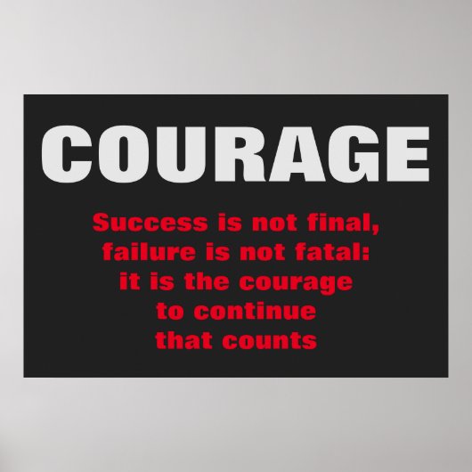 Courage Success Motivierend Bold Text Moderne Poster (Vorne)