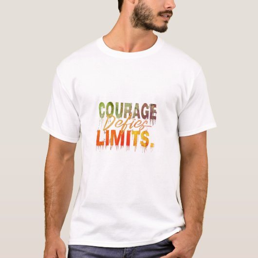 Courage trotzt Grenzen T-Shirt (Vorderseite)