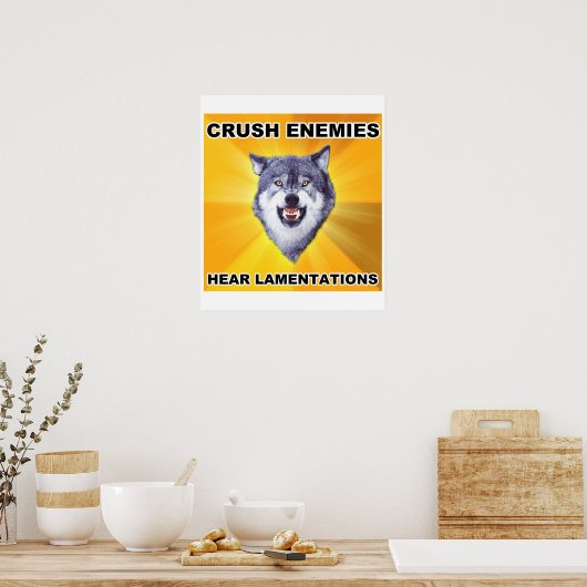 Courage Wolf Crush Enemies Poster (Küche)