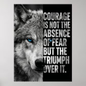 „Courage Zitat Wolf Design – Motivierend“ Poster (Vorne)