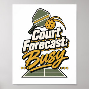 Court Prognose: Beschäftigt   Pickleball-Geschenkp Poster