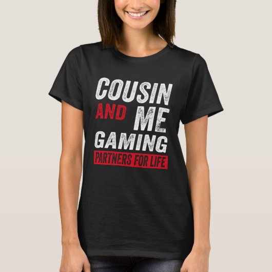 Cousin And Me Gaming Partners For Life Video Game T-Shirt (Vorderseite)