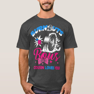 Cousin-Burnouts oder Bows Gender Reveal Baby Annou T-Shirt