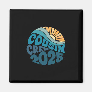 Cousin Crew 2025 Sunshine Beach Reise Familienurla Magnet