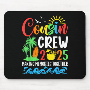 Cousin Crew 2025 Wiedersehen-Urlaub Matching Mousepad