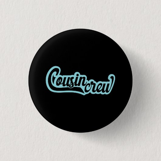 Cousin Crew Button (Vorderseite)