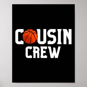 Cousin Crew Bysketbyll Squad Familienfreunde Spaß  Poster