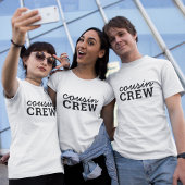Cousin Crew | Cool Matching Trendy Stylish Modern T-Shirt