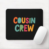 Cousin Crew Family Matching Funny Cousin Team Girl Mousepad (Mit Mouse)