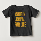 Cousin-Crew für lebensbegleitendes Geschenk Baby T-shirt (Vorderseite)