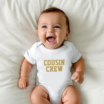 Cousin Crew | Gold Kids Baby Bodysuit Baby Strampler<br><div class="desc">Angepasstes, mit "Cousin Crew" personalisiertes Bekleidungsstück oder anderen benutzerdefinierten Text. Verwenden Sie die Entwurfswerkzeuge, um die Textfarben und Schriftart zu bearbeiten oder eigene Fotos hinzuzufügen, um ein benutzerdefiniertes T - Shirt-Design zu erstellen. Wählen Sie aus einer großen Auswahl an T - Shirt, Tanklappen und Sweatshirts für Damen, Herren, Kinder, Kleinkinder...</div>