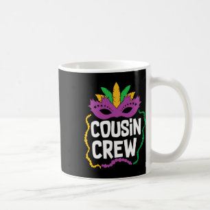 Cousin Crew Mardi Gras Funny Mardi Gras Cousin Kaffeetasse