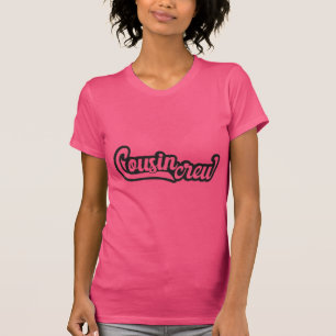 Cousin Crew T-Shirt