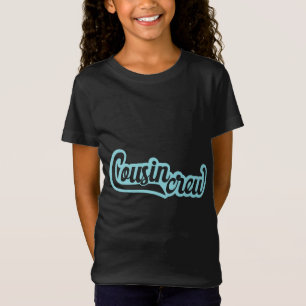 Cousin Crew T-Shirt