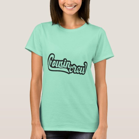 Cousin Crew T-Shirt (Vorderseite)