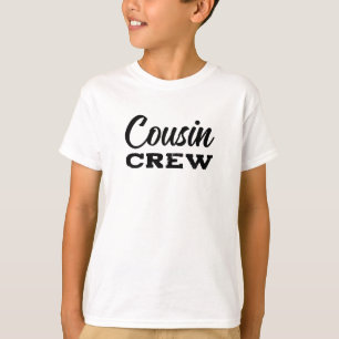 Cousin Crew T - Shirt
