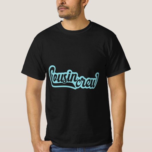 Cousin Crew T-Shirt (Vorderseite)