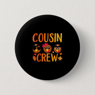 Cousin Crew Thanksgiving Kinder Familien Passende  Button