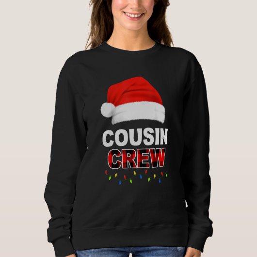 Cousin Crew Weihnachten Lichter Weihnachtsmannmütz Sweatshirt (Vorderseite)