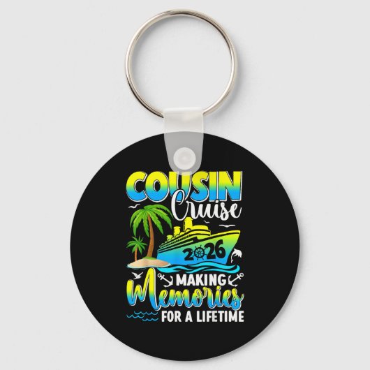 Cousin Cruise 2026 Making Memories For A Lifetime Schlüsselanhänger (Vorderseite)