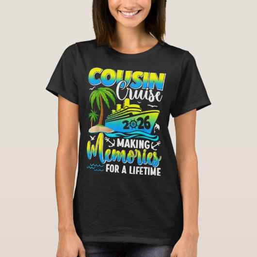 Cousin Cruise 2026 Making Memories For A Lifetime  T-Shirt (Vorderseite)