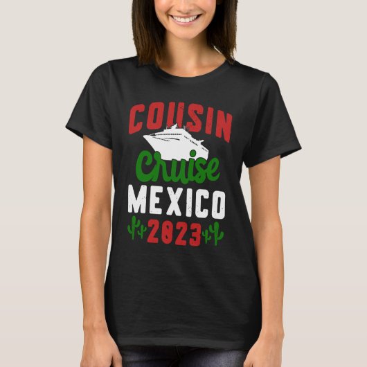 Cousin Cruise Mexico 2023 T-Shirt (Vorderseite)