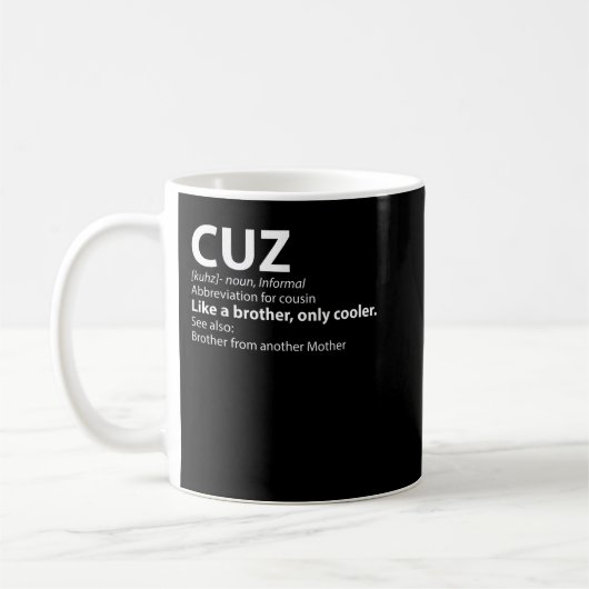 Cousin Cuz Definition Shirt Geschenk für Cousin Kaffeetasse (Links)
