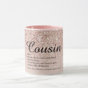 Cousin-Definition Girly Roségold Glitter Tasse