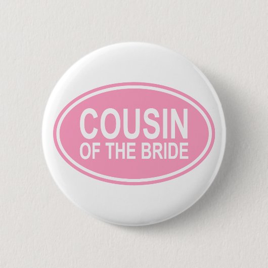 Cousin der Braut, die ovales Rosa Wedding ist Button (Vorderseite)