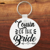 Cousin der Braut Hochzeitsfamilie Bridal Sh Schlüsselanhänger (Vorderseite)
