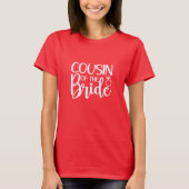 COUSIN der BRIDE T-Shirt (Vorderseite)