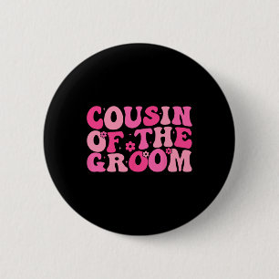 Cousin der Groom Wedding Party Familienkostüme Button