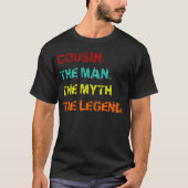 Cousin der Mann der Mythos der Legende T-Shirt (Vorderseite)