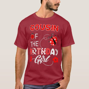 Cousin des Geburtstagsmädchens - Familie Marienkäf T-Shirt