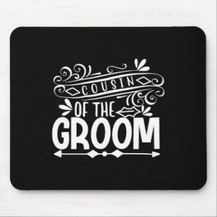 Cousin des Groom T-Shirt Hochzeitsgeschenk Bachelo Mousepad