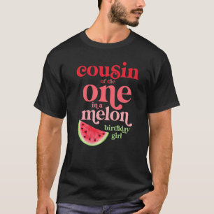 Cousin eines in einem Melon-Geburtstagsmädchen T-Shirt