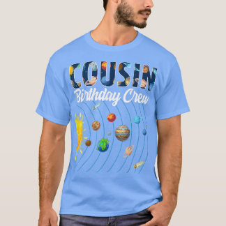 Cousin Geburtstag Crew Weltraum Sonnensystem Tag T-Shirt