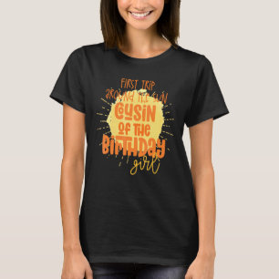 Cousin Geburtstagsmädchen Erster Ausflug rund um d T-Shirt