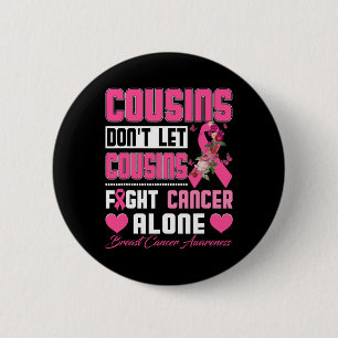 Cousin Lass Cousins, Brustkrebs allein zu bekämpfe Button