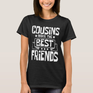 Cousin machen die besten Freunde - passendes Famil T-Shirt