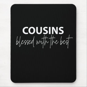 Cousin - mit dem Besten gesegnet Mousepad