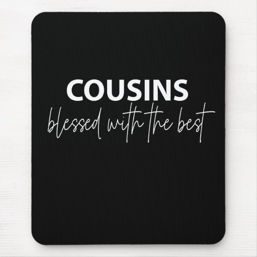Cousin - mit dem Besten gesegnet Mousepad (Vorne)