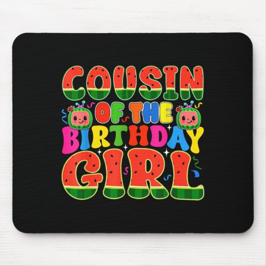 Cousin Of The Birthday Girl Melon Family Matching  Mousepad (Vorne)