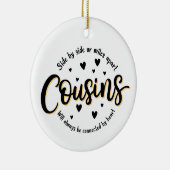 Cousin-Ornament, nebeneinander oder meilenweit aus Keramik Ornament (Rechts)