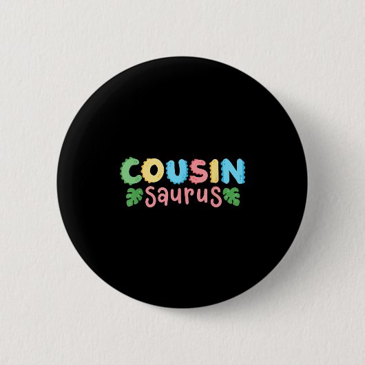 Cousin Saurus Kids Dinosaur Geburtstagsfamilie Button (Vorderseite)