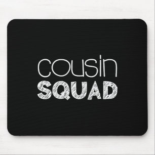 Cousin Squad Erwachsene Kinder Cousin geben Mousepad