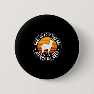 Cousin Trip, du sagst Alpaka, meine Taschen Button