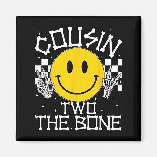 Cousin Two The Bone Smile Face Birthday Boy Family Magnet (Vorne)