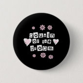 Cousin von Bräutigam-Weiß auf Schwarzem Button (Vorderseite)