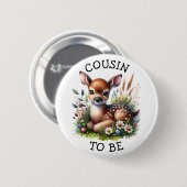 Cousin | Woodland Themed Baby Dusche Button (Vorne & Hinten)